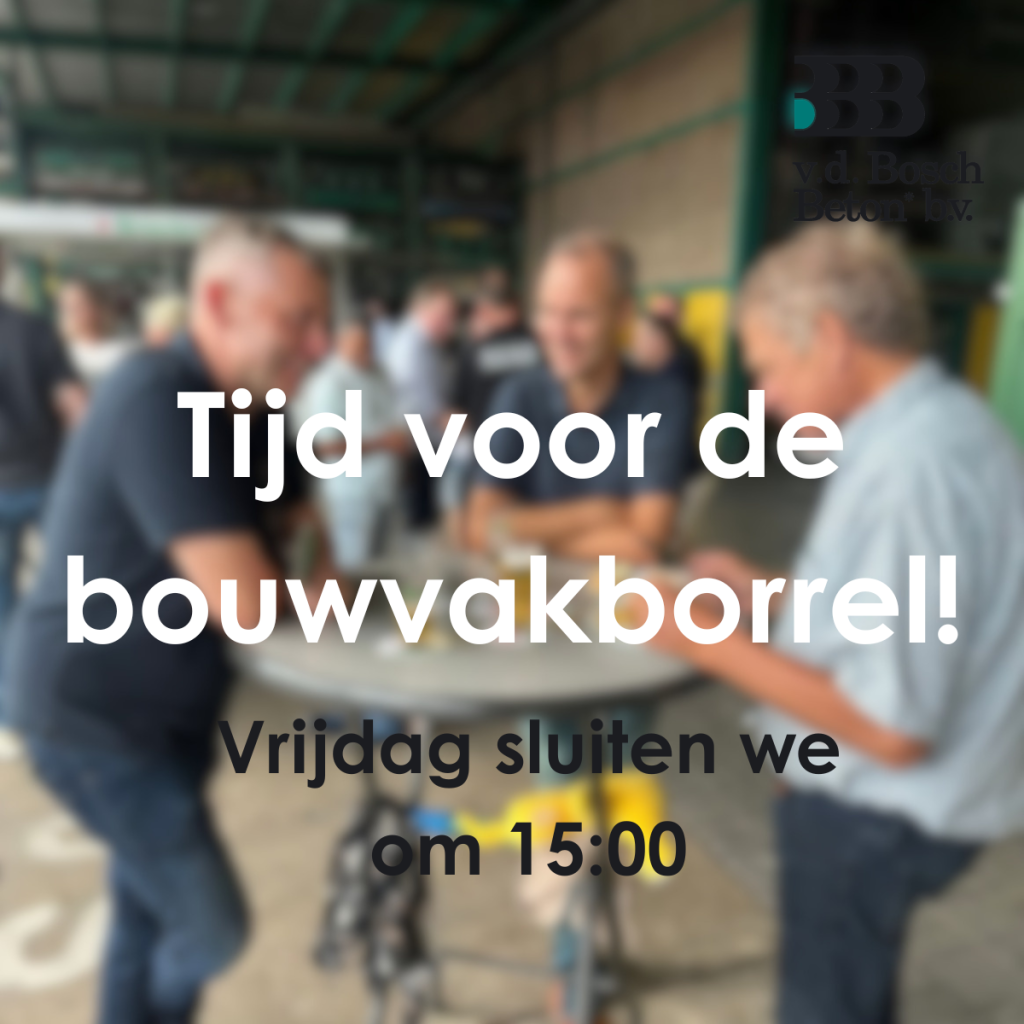 Vrijdag sluiten we iets eerder!
